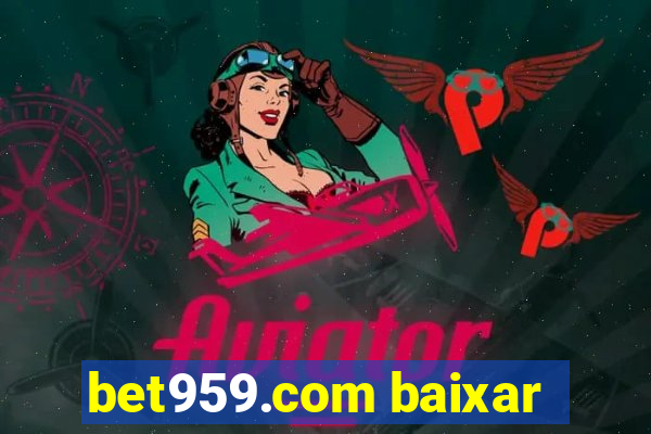 bet959.com baixar